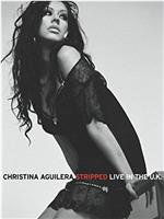 Christina Aguilera: Stripped Live in the UK