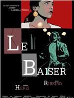 Le baiser在线观看