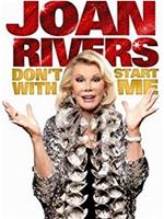 Joan Rivers: Don't Start with Me