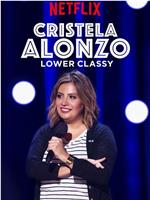 Cristela Alonzo: Lower Classy在线观看