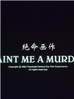 Paint Me a Murder在线观看