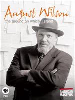 August Wilson: The Ground on Which I Stand在线观看