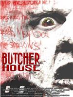 Butcher House在线观看