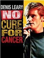 Denis Leary: No Cure for Cancer在线观看