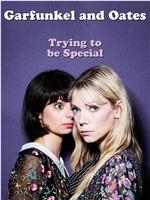 Garfunkel and Oates: Trying to Be Special