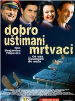 Dobro ustimani mrtvaci在线观看