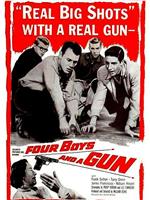 Four Boys and a Gun在线观看