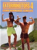 Extermineitors IV: Como hermanos gemelos