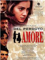 Del perduto amore在线观看