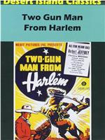 Two-Gun Man from Harlem在线观看