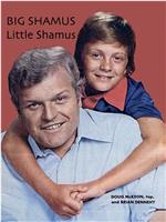 Big Shamus, Little Shamus在线观看