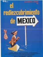 El Rediezcubrimiento de México在线观看