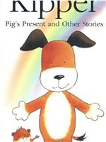 Kipper: Pig's Present and Other Stories