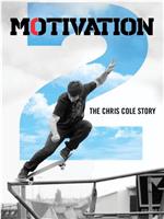 Motivation 2: The Chris Cole Story在线观看