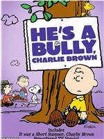 He's a Bully, Charlie Brown在线观看
