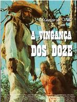 A Vingança Dos Doze在线观看