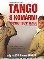 Tango s komármi在线观看