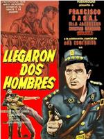 Llegaron dos hombres在线观看