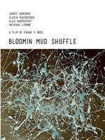 Bloomin Mud Shuffle