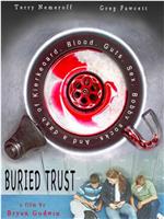 Buried Trust在线观看