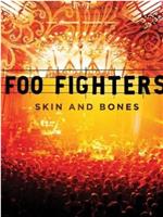 Foo Fighters - Skin And Bones在线观看