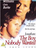 Jonathan: The Boy Nobody Wanted在线观看