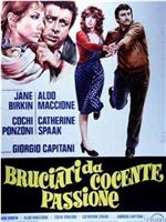 Bruciati da cocente passione在线观看