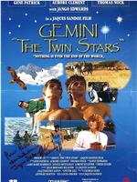 Gemini - The Twin Stars在线观看