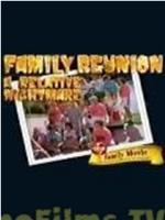 Family Reunion: A Relative Nightmare