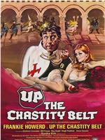 Up the Chastity Belt在线观看