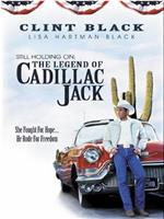 Still Holding On: The Legend of Cadillac Jack