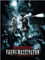 The Chronicles of Young Washington在线观看