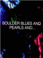 Boulder Blues and Pearls and...