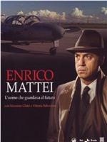 Enrico Mattei - L'uomo che guardava il futuro