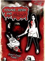 Young, High and Dead在线观看