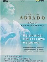 Claudio Abbado: The Silence That Follows the Music