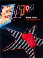 Elton John: The Red Piano在线观看