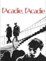 L'acadie, l'Acadie在线观看