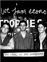 We Jam Econo: The Story of the Minutemen在线观看