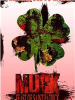 Muck: Feast of Saint Patrick在线观看