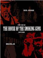 The House of the Smoking Guns