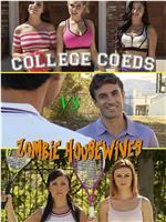 College Coeds vs. Zombie Housewives在线观看