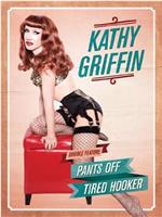 Kathy Griffin: Pants Off在线观看