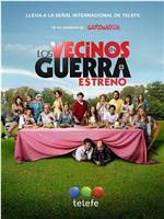 Los Vecinos en Guerra在线观看