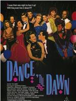 Dance 'Til Dawn在线观看