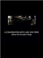 拉斯·冯·提尔谈欧洲三部曲在线观看