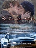 My Heart Dies with You: Hearts at War在线观看