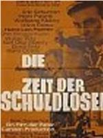 Die Zeit der Schuldlosen在线观看