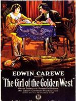 The Girl of the Golden West在线观看