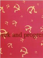 Work and Progress在线观看